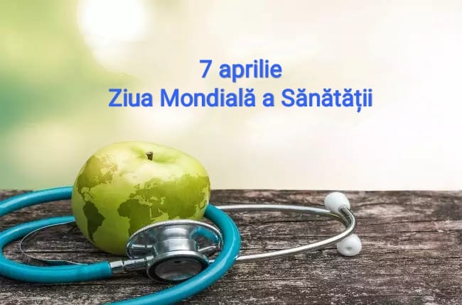7 Aprilie 2021 - Ziua Mondială a Sănătății